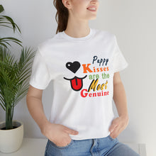 Load image into Gallery viewer, Unisex Jersey Short Sleeve Tee, Puppy Kisses Are The Most Genuine