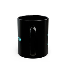 Load image into Gallery viewer, B Alphabet 11oz Mug, Initial Letter  Mug, Self-affirming Mug, Mental Health Black Coffee Mug, Motivation Mug
