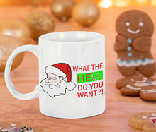 Load image into Gallery viewer, What the Hell Do You Want 11oz Ceramic Mug