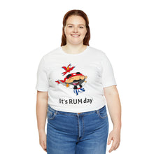 Load image into Gallery viewer, It's Rum Day Unisex Jersey Short Sleeve Tee, Rum shirt, Pirate shirt, Pirate's rum shirt, rum day, rum day shirt