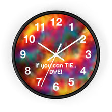 Load image into Gallery viewer, Tie Dye Wall Clock, If You Can Tie.. Dye - Rainbow Pride