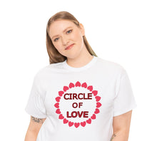 Load image into Gallery viewer, Circle of Love t-shirt, Love t-shirt, Valentine's Day Shirt, Hearts t-shirt, Unisex Heavy Cotton Tee
