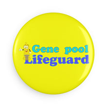 Load image into Gallery viewer, round button magnet with the caption gene pool lifeguard on a yellow background
