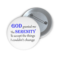 Load image into Gallery viewer, God Gave Me the Serenity Inspirational Quote Pin Button – Glossy Calm & Courage Badge