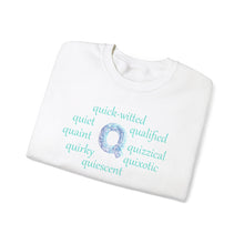 Load image into Gallery viewer, Q Alphabet Sweatshirt, Alphabet Initial "Q" Motivational, Optimistic, Mental Health Unisex Heavy Blend™ Crewneck Sweatshirt, Self-affirming Sweatshirt