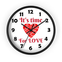 Load image into Gallery viewer, 10 inch round "It's time for LOVE" wall clock with a red heart