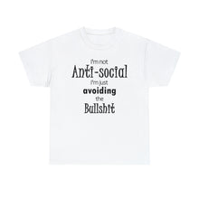 Load image into Gallery viewer, I'm Not Anti-social  I'm Just Avoiding The Bullshit Unisex Heavy Cotton Tee, Funny T-shirt, Anti-social T-shirt, Shy T-shirt