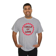 Load image into Gallery viewer, Circle of Love t-shirt, Love t-shirt, Valentine's Day Shirt, Hearts t-shirt, Unisex Heavy Cotton Tee