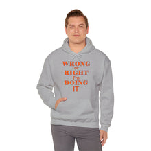 Load image into Gallery viewer, Wrong Or Right I'm Doing It Hooded Sweatshirt Unisex Heavy Blend™