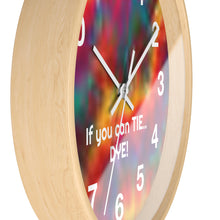 Load image into Gallery viewer, Tie Dye Wall Clock, If You Can Tie.. Dye - Rainbow Pride