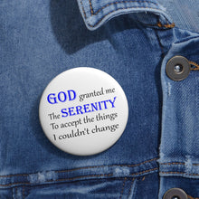 Load image into Gallery viewer, God Gave Me the Serenity Inspirational Quote Pin Button – Glossy Calm & Courage Badge