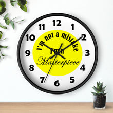 Load image into Gallery viewer, I'm Not A Mistake I'm A Masterpiece Wall Clock