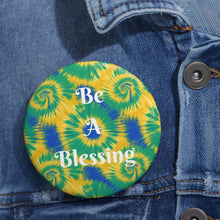 Load image into Gallery viewer, Be a Blessing Tie-Dye Starburst Pin Button – Blue, Yellow & Green Inspirational Badge