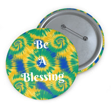 Load image into Gallery viewer, Be a Blessing Tie-Dye Starburst Pin Button – Blue, Yellow & Green Inspirational Badge