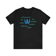 Load image into Gallery viewer, W Alphabet letter t-shirt, Initial Letter W, Optimistic, Mental Health, Self-empowerment, Monogram Unisex Jersey Short Sleeve Tee, Positive T-shirt, Empowering T-shirt, Uplifting Message T-shirt