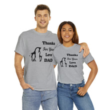 Load image into Gallery viewer, Thanks For Your Love Dad Unisex Heavy Cotton Tee - Giraffe