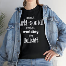 Load image into Gallery viewer, I'm Not Anti-social  I'm Just Avoiding The Bullshit Unisex Heavy Cotton Tee, Funny T-shirt, Anti-social T-shirt, Shy T-shirt