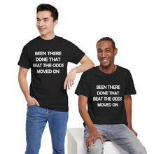 Load image into Gallery viewer, Been There Beat The Odds Unisex Heavy Cotton Tee
