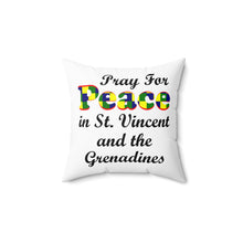 Load image into Gallery viewer, Pray for Peace in St. Vincent and the Grenadines Spun Polyester Square Pillow