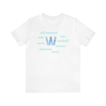 Load image into Gallery viewer, W Alphabet letter t-shirt, Initial Letter W, Optimistic, Mental Health, Self-empowerment, Monogram Unisex Jersey Short Sleeve Tee, Positive T-shirt, Empowering T-shirt, Uplifting Message T-shirt