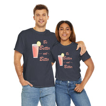 Load image into Gallery viewer, Be Better Not Bitter t-shirt, Unisex Heavy Cotton Tee