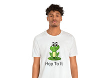 Load image into Gallery viewer, Hop To It Unisex Jersey Short Sleeve Tee