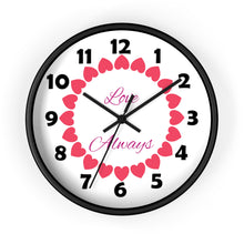 Load image into Gallery viewer, 10 inch round wall clock with a ring of hearts and the message Love Always