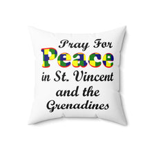 Load image into Gallery viewer, Pray for Peace in St. Vincent and the Grenadines Spun Polyester Square Pillow
