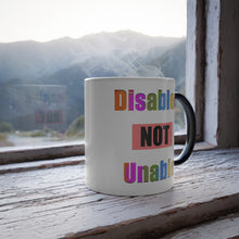 Load image into Gallery viewer, Disabled Not Unable - Color Changing Mug, Disabled Color Morphing Mug, 11oz, Disability Awareness Mug
