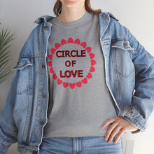 Load image into Gallery viewer, Circle of Love t-shirt, Love t-shirt, Valentine's Day Shirt, Hearts t-shirt, Unisex Heavy Cotton Tee