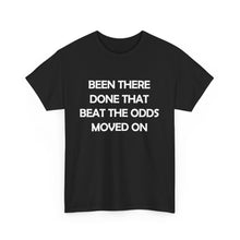 Load image into Gallery viewer, Been There Beat The Odds Unisex Heavy Cotton Tee