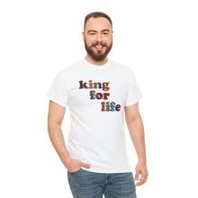 Load image into Gallery viewer, King For Life Unisex Heavy Cotton Tee, Empowerment T-shirt, Sassy T-shirt, Dad Gift, Father's Day Gift, Boss Shirt, King Shirt