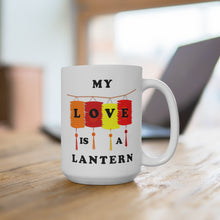 Load image into Gallery viewer, My Love is a Lantern Ceramic Mugs, Valentine Gift Coffee Mug (11oz\15oz)