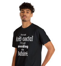 Load image into Gallery viewer, I'm not anti-social I'm just avoiding the bullshit unisex t-shirt