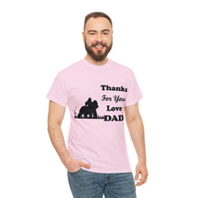 Load image into Gallery viewer, Thanks For Your Love Dad Unisex Heavy Cotton Tee - Gorilla
