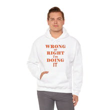 Load image into Gallery viewer, Wrong Or Right I'm Doing It Hooded Sweatshirt Unisex Heavy Blend™