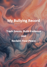 Load image into Gallery viewer, Digital Download - A Book to Record Who Is Bullying Me: Track Events, Build Evidence and Reclaim My Peace (PDF Format)