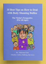 Load image into Gallery viewer, e-book with the title 35 Best Tips on How to Deal with Body Shaming Bullies