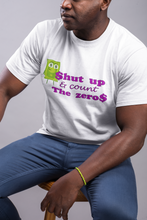 Load image into Gallery viewer, Shut Up and Count the Zeros Unisex Heavy Cotton Tee