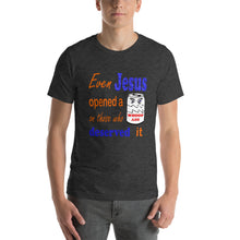 Load image into Gallery viewer, Even Jesus Opened a Can of Whoop Ass Unisex t-shirt
