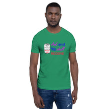 Load image into Gallery viewer, Ask and Ye Shall Receive a Can of Whoop Ass Unisex t-shirt