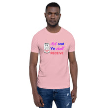 Load image into Gallery viewer, Ask and Ye Shall Receive a Can of Whoop Ass Unisex t-shirt