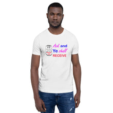 Load image into Gallery viewer, Ask and Ye Shall Receive a Can of Whoop Ass Unisex t-shirt