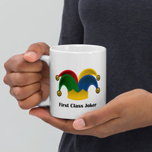 Load image into Gallery viewer, 110z white ceramic mug with a multi-colored joker's hat and the caption 'first class joker'