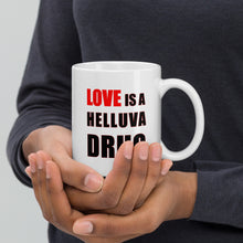 Load image into Gallery viewer, Love is a Helluva Drug White glossy mug