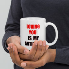 Load image into Gallery viewer, Loving You is My Antidote White glossy mug