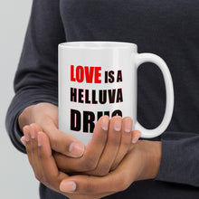 Load image into Gallery viewer, Love is a Helluva Drug White glossy mug