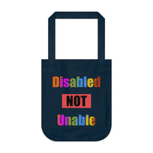 Load image into Gallery viewer, navy blue organic canvas tote bag with the words 'disabled not unable' in multi colored letters