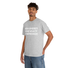 Load image into Gallery viewer, Been Where Unisex Heavy Cotton Tee (W)