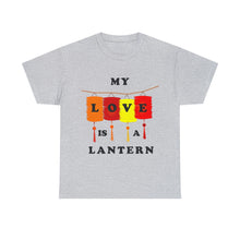 Load image into Gallery viewer, My Love Is A Lantern T-shirt